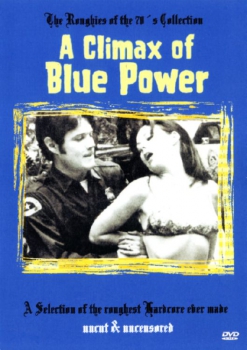 A Climax of Blue Power (unzensiert)