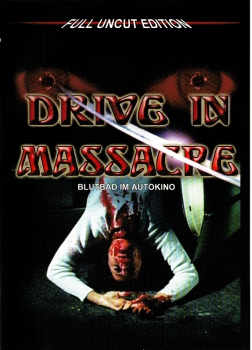 Drive In Massacre - Blutbad im Autokino (uncut)