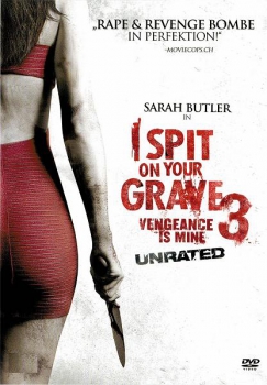 I spit on your Grave 3 - Vengeance is mine (unzensiert)