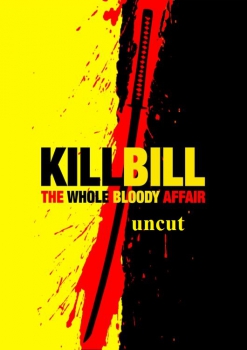 Kill Bill - The Whole Bloody Affair (uncut)