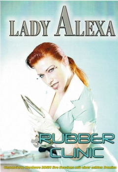 Lady Alexa - Rubber Clinic (unzensiert)