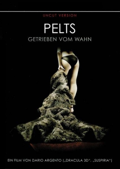 Pelts - Getrieben vom Wahn (unzensiert)