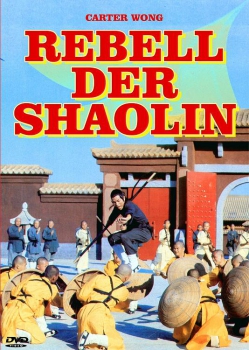 Rebell der Shaolin (unzensiert)